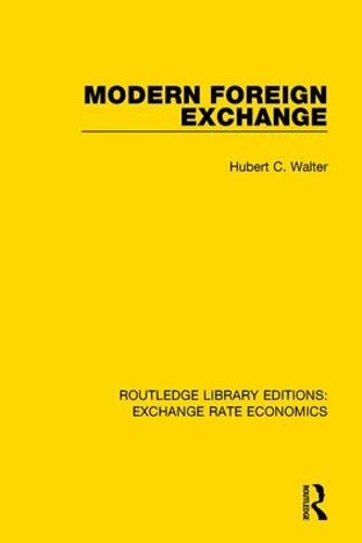 Modern Foreign Exchange - Routledge Library Editions: Exchange Rate Economics (Hardback)