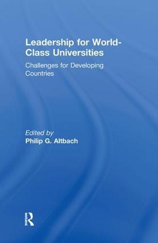 Leadership for World-Class Universities: Challenges for Developing Countries (Hardback)