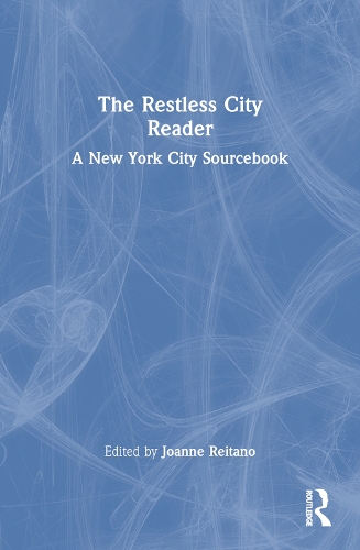 The Restless City Reader: A New York City Sourcebook (Paperback)