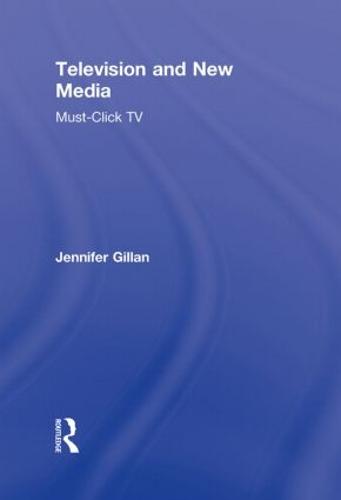 Television and New Media: Must-Click TV (Hardback)