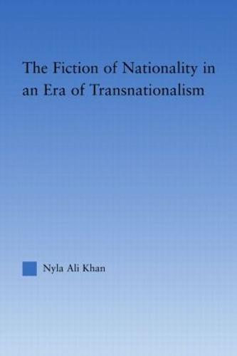 The Fiction of Nationality in an Era of Transnationalism (Paperback)