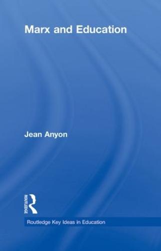 Marx and Education - Routledge Key Ideas in Education (Hardback)