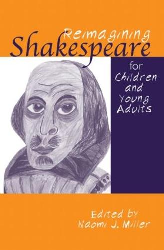 Reimagining Shakespeare for Children and Young Adults - Children's Literature and Culture 25 (Paperback)