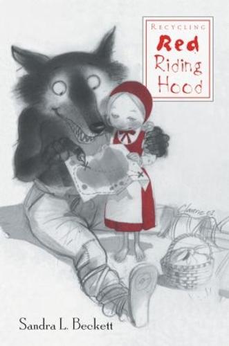Recycling Red Riding Hood (Paperback)