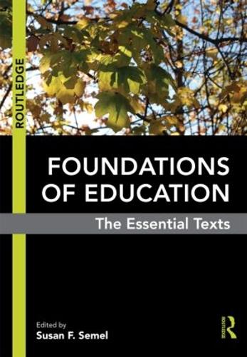 Foundations of Education: The Essential Texts (Paperback)