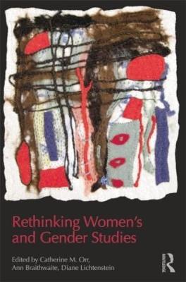 Rethinking Women's and Gender Studies (Hardback)
