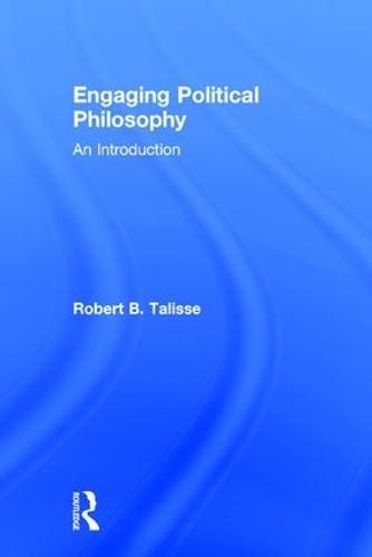 Engaging Political Philosophy: An Introduction (Hardback)