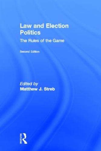 Law and Election Politics: The Rules of the Game (Hardback)