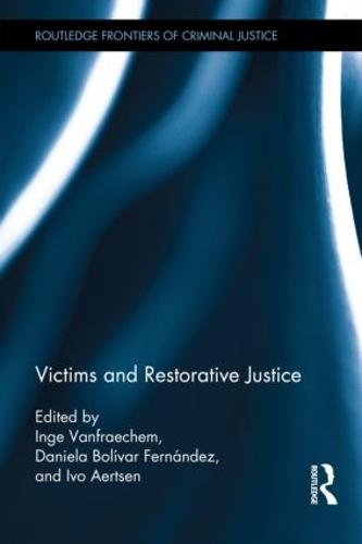 Victims and Restorative Justice - Routledge Frontiers of Criminal Justice (Hardback)