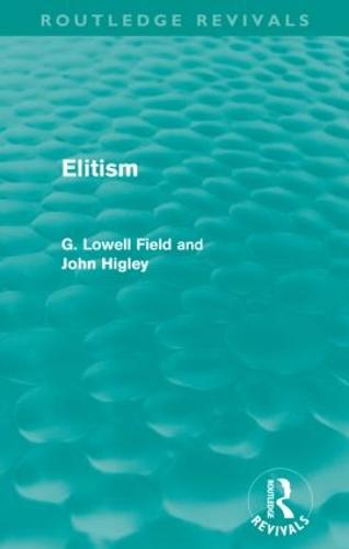 Elitism - Routledge Revivals (Paperback)