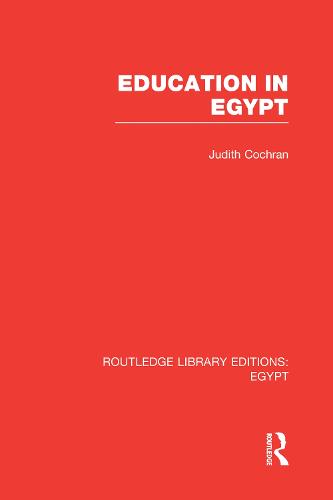 Education in Egypt - Routledge Library Editions: Egypt (Hardback)