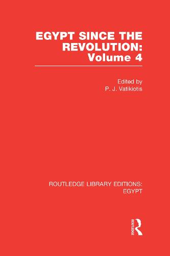 Egypt Since the Revolution - Routledge Library Editions: Egypt (Hardback)