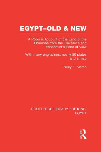 Egypt, Old and New: A popular account. With many engravings, nearly 50 coloured plates and a map - Routledge Library Editions: Egypt (Hardback)