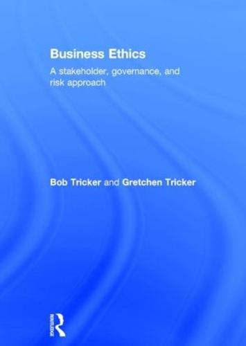 Business Ethics: A stakeholder, governance and risk approach (Hardback)
