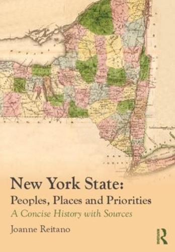 New York State: Peoples, Places, and Priorities: A Concise History with Sources (Paperback)