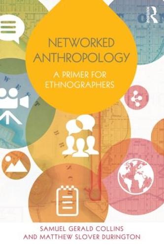 Cover Networked Anthropology: A Primer for Ethnographers