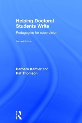 Helping Doctoral Students Write: Pedagogies for supervision (Hardback)