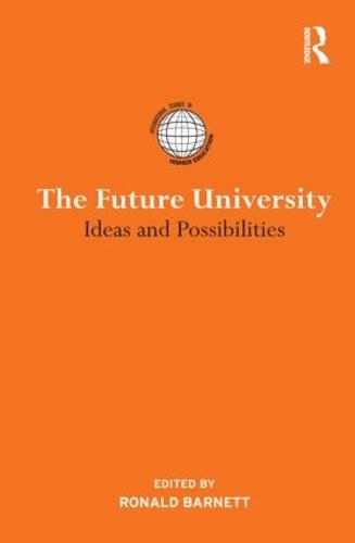The Future University: Ideas and Possibilities - International Studies in Higher Education (Paperback)