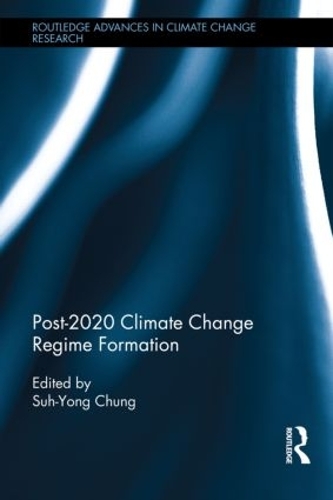 Post-2020 Climate Change Regime Formation (Hardback)