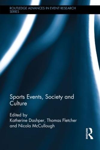 Sports Events, Society and Culture - Routledge Advances in Event Research Series (Hardback)