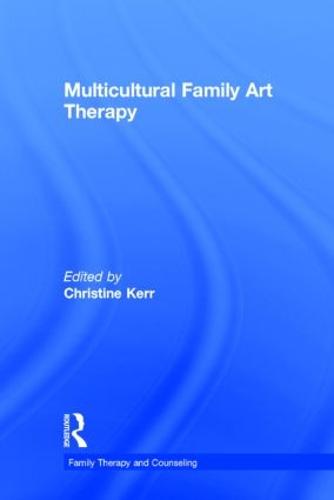 Multicultural Family Art Therapy - Routledge Series on Family Therapy and Counseling (Hardback)