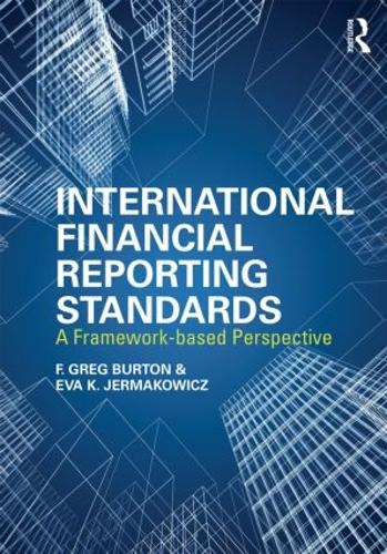 International Financial Reporting Standards: A Framework-Based Perspective (Paperback)