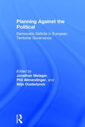Cover Planning Against the Political: Democratic Deficits in European Territorial Governance