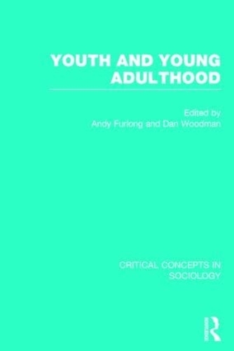 Youth and Young Adulthood - Critical Concepts in Sociology (Hardback)