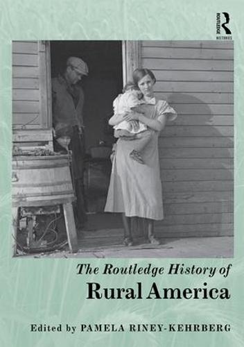 The Routledge History of Rural America - Routledge Histories (Hardback)