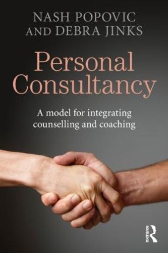 Personal Consultancy: A model for integrating counselling and coaching (Paperback)
