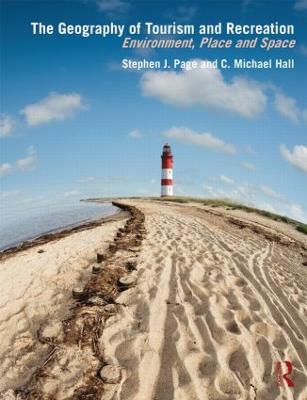 The Geography of Tourism and Recreation: Environment, Place and Space (Paperback)