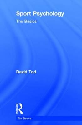 Sport Psychology: The Basics - The Basics (Hardback)