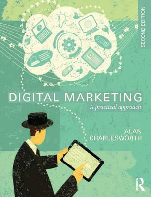 Digital Marketing: A Practical Approach (Paperback)