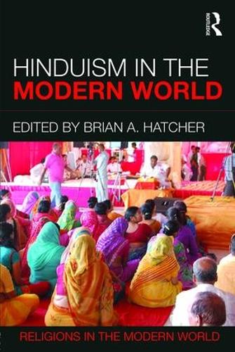 Hinduism in the Modern World - Religions in the Modern World (Paperback)