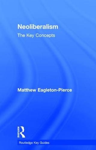 Neoliberalism: The Key Concepts - Routledge Key Guides (Hardback)