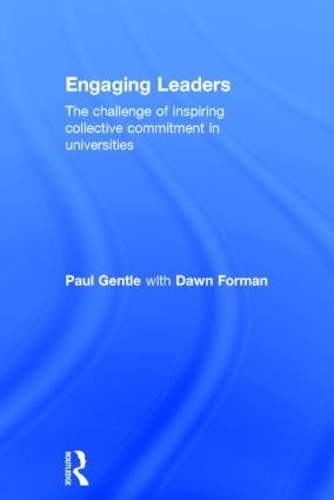 Engaging Leaders: The challenge of inspiring collective commitment in universities (Hardback)