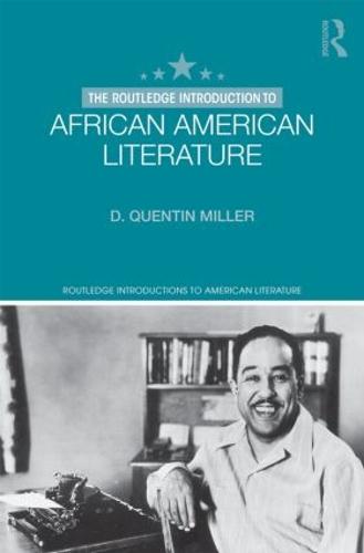 The Routledge Introduction to African American Literature - Routledge Introductions to American Literature (Paperback)