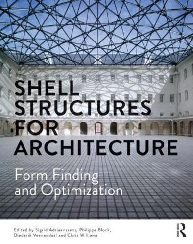 Shell Structures for Architecture: Form Finding and Optimization (Hardback)