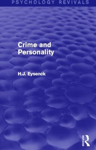 Crime and Personality (Psychology Revivals) - Psychology Revivals (Hardback)