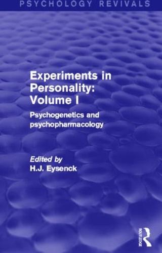 Experiments in Personality: Volume 1 (Psychology Revivals): Psychogenetics and psychopharmacology - Psychology Revivals (Hardback)
