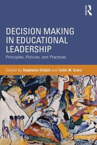 Cover Decision Making in Educational Leadership: Principles, Policies, and Practices