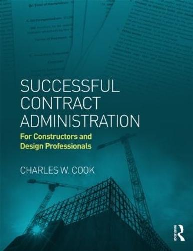 Successful Contract Administration: For Constructors and Design Professionals (Paperback)