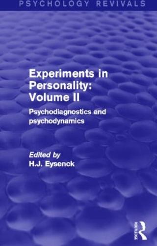 Experiments in Personality: Volume 2: Psychodiagnostics and Psychodynamics (Paperback)
