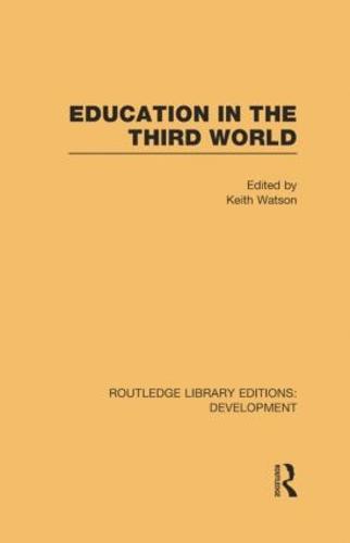Education in the Third World - Routledge Library Editions: Development (Paperback)