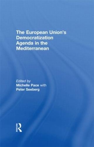 The European Union's Democratization Agenda in the Mediterranean (Paperback)