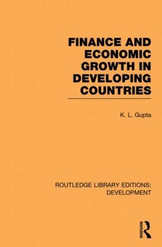 Finance and Economic Growth in Developing Countries - Routledge Library Editions: Development (Paperback)