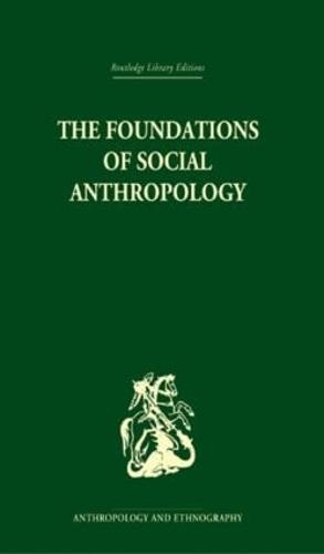 The Foundations of Social Anthropology (Paperback)