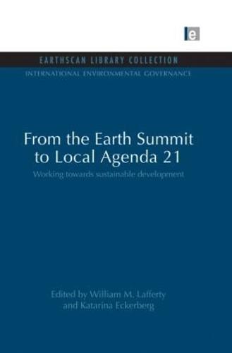 From the Earth Summit to Local Agenda 21: Working towards sustainable development - International Environmental Governance Set (Paperback)