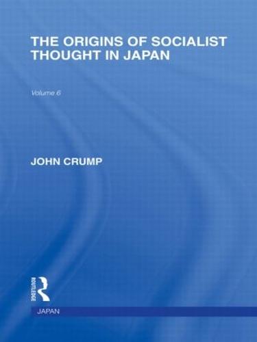 The Origins of Socialist Thought in Japan - Routledge Library Editions: Japan (Paperback)