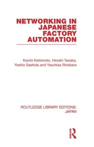 Networking in Japanese Factory Automation - Routledge Library Editions: Japan (Paperback)